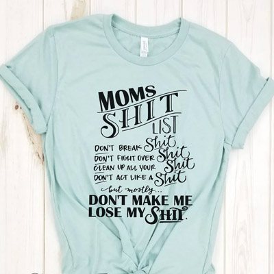 Mom's Shit List